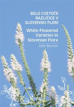 belo cvetoče različice v slovenski flori, albini, albini rastline, bele rastline, bele sorte, bele različice, slovenska flora